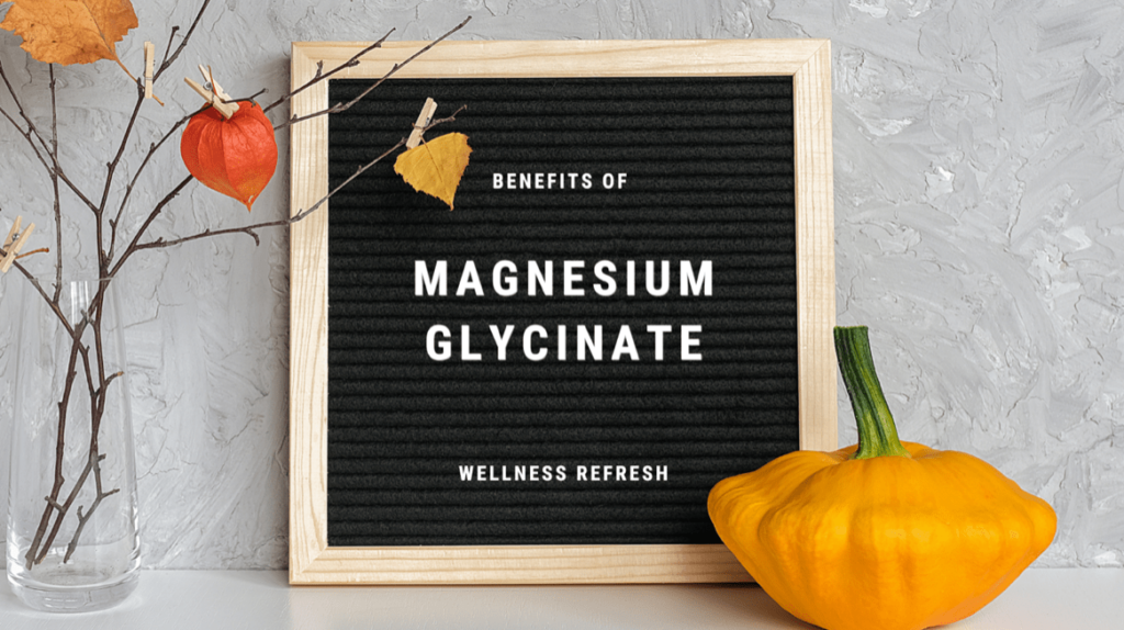 Benefits of taking magnesium glycinate (Mg Glycinate) sign